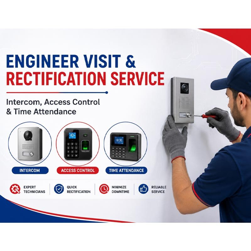 Engineer Visit & Rectification Service – Intercom, Access Control & Time Attendance