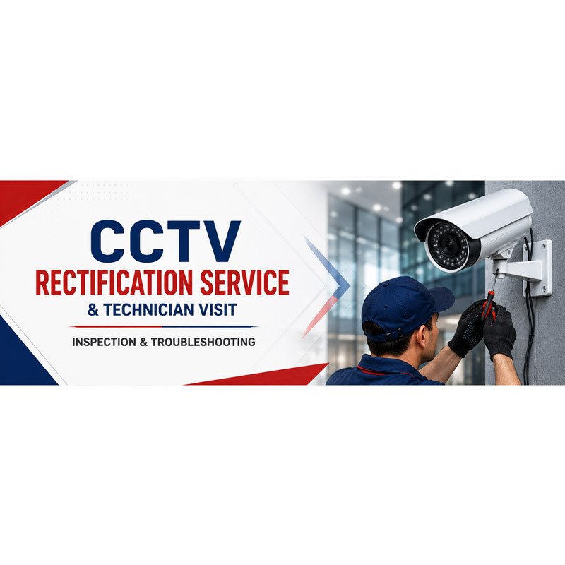 CCTV Rectification Service & Technician Visit (Inspection & Troubleshooting)
